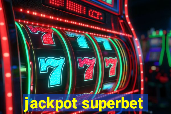 jackpot superbet